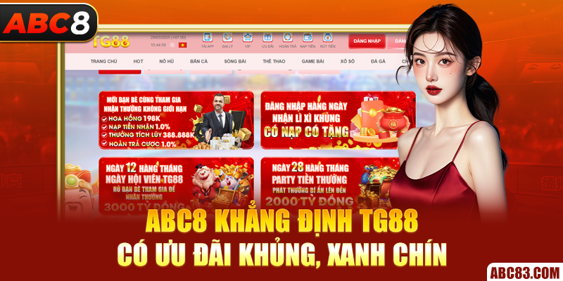 ABC8 khẳng định TG88 có ưu đãi khủng, xanh chín
